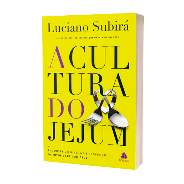 A Cultura do Jejum | Luciano Subirá