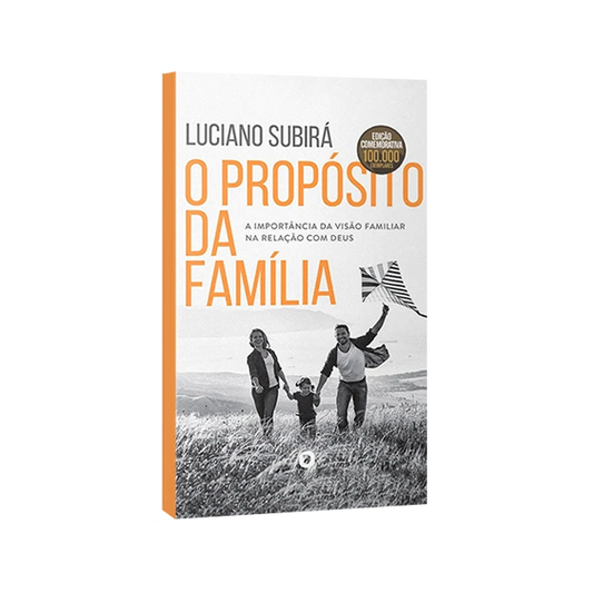 O Propósito da Família | Luciano Subirá