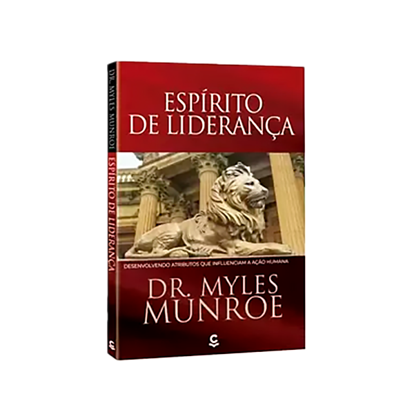 O Espirito De Liderança | Myles Munroe