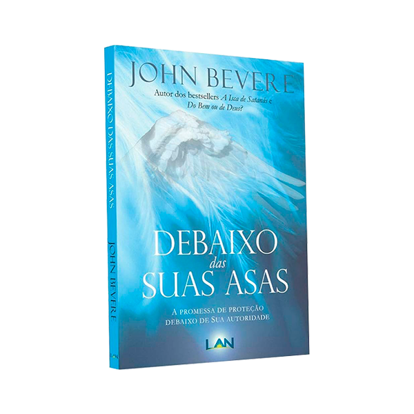 Debaixo das Suas Asas | John Bevere