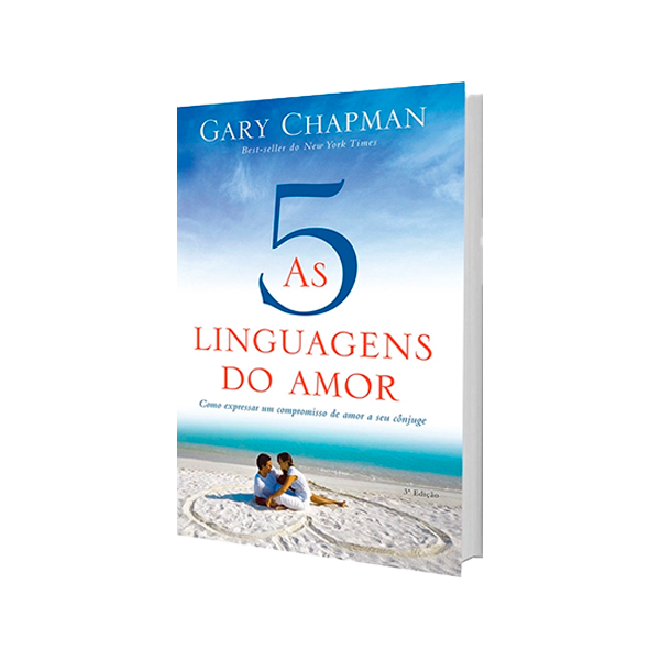 As cinco linguagens do amor | Gary Chapman