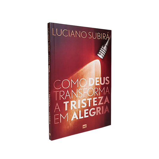 Como Deus Transforma a Tristeza em Alegria | Luciano Subirá