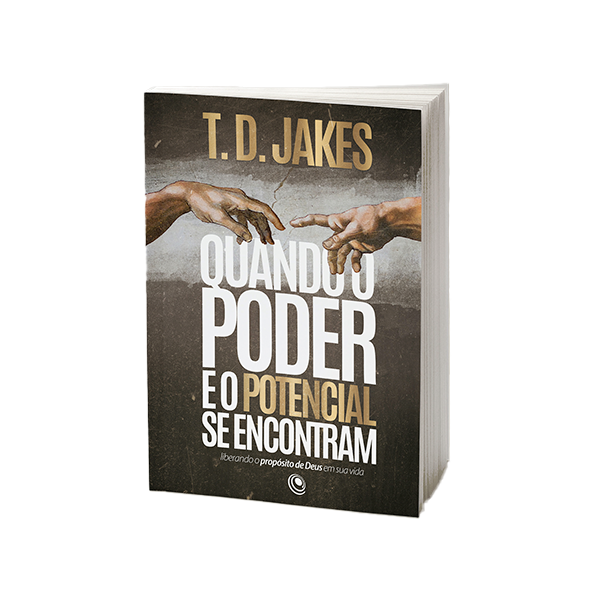 Quando o Poder e o Potencial se Encontram - T.D. Jakes