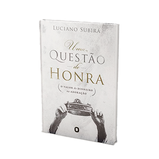 Uma Questão De Honra | Luciano Subirá