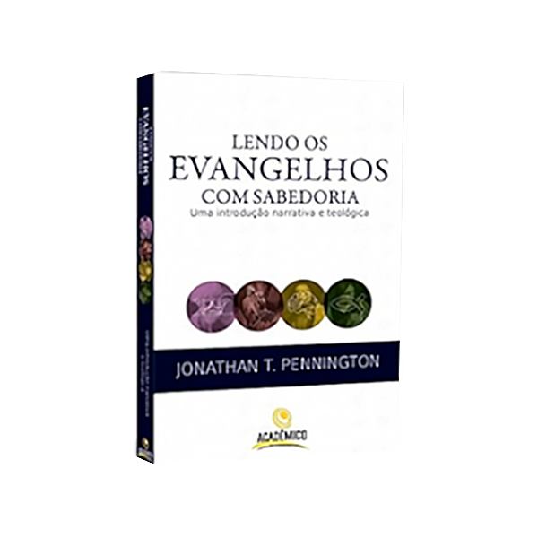 Lendo Os Evangelhos Com Sabedoria - Uma Introducao Narrativa E Teologica