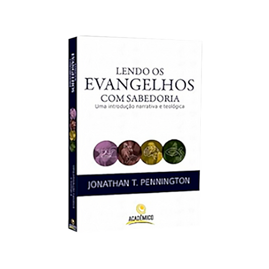 Lendo Os Evangelhos Com Sabedoria - Uma Introducao Narrativa E Teologica