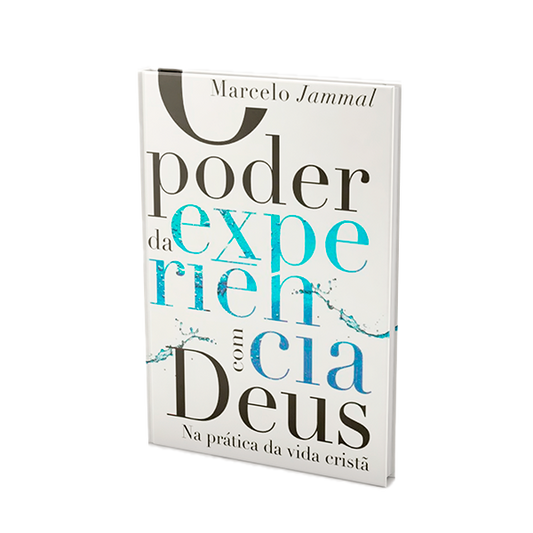 O Poder Da Experiência Com Deus | Marcelo Jammal